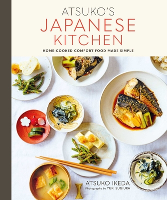 Atsuko's Japanese Kitchen: Home-cooked comfort food made simple Cover Image