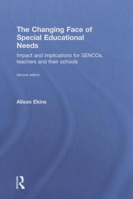 The Changing Face of Special Educational Needs: Impact and Implications for Sencos, Teachers and Their Schools