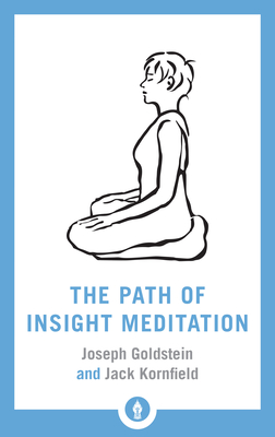 The Path of Insight Meditation (Shambhala Pocket Library #15) By Jack Kornfield, Joseph Goldstein Cover Image