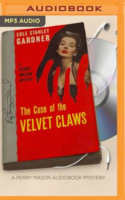 The Case of the Velvet Claws (Perry Mason #1) (MP3 CD)