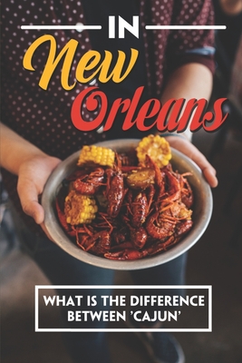 In New Orleans: What Is The Difference Between 'Cajun': King Cake New Orleans Recipe By Rhett Hallquist Cover Image