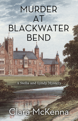 Murder at Blackwater Bend By Clara McKenna Cover Image