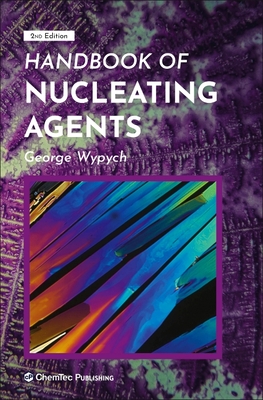 Handbook of Nucleating Agents Cover Image
