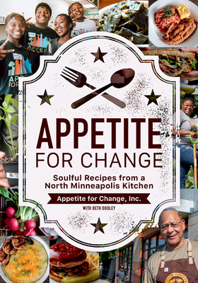 Appetite for Change: Soulful Recipes from a North Minneapolis Kitchen