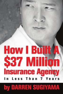 How I Built A $37 Million Insurance Agency In Less Than 7 Years Cover Image