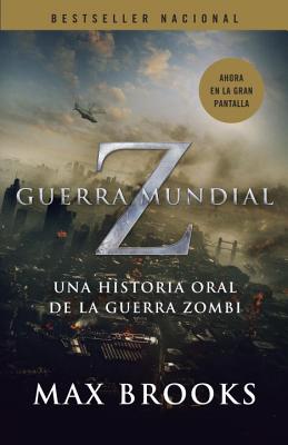 Guerra Mundial Z: Una Historia Oral de la Guerra Zombi Cover Image