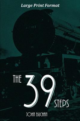 The 39 Steps: Large Print Edition By John Buchan Cover Image