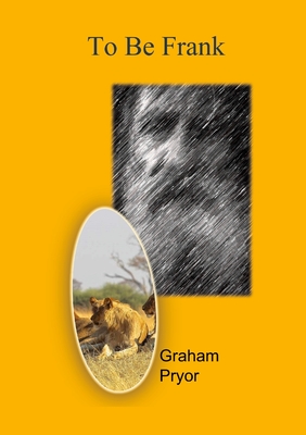 To Be Frank By Graham Pryor Cover Image
