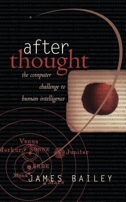 After Thought: The Computer Challenge To Human Intelligence Cover Image