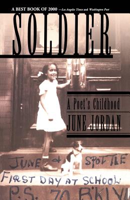 Soldier: A Poet's Childhood By June Jordan Cover Image