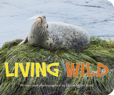 Living Wild By Elaine Miller Bond Cover Image