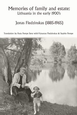 Memories of family and estate: Lithuania in the early 1900's Cover Image