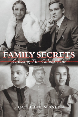 Family Secrets: Crossing the Colour Line Cover Image