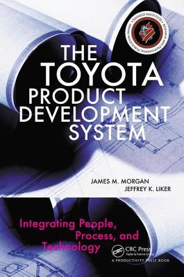 The Toyota Product Development System: Integrating People, Process, and Technology Cover Image