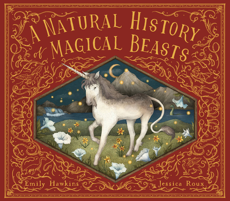 A Natural History of Magical Beasts (Folklore Field Guides) By Emily Hawkins, Jessica Roux (Illustrator) Cover Image
