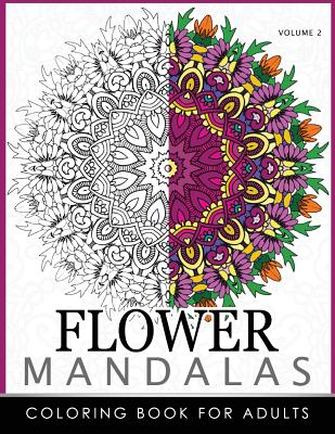 Floral Mandala Coloring Books Volume 2: Mandala Meditation Coloring Book Cover Image