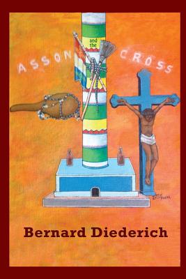 The Asson and the Cross: The Evangelization of Haiti Cover Image