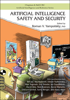 Artificial Intelligence Safety and Security (Chapman & Hall/CRC Artificial Intelligence and Robotics)