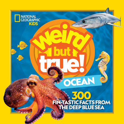 Weird But True Ocean By National Geographic Kids Cover Image