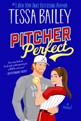 Pitcher Perfect: A Novel (Big Shots #4) By Tessa Bailey Cover Image