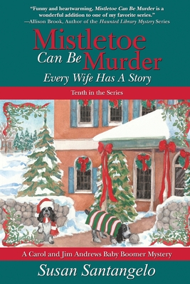 Mistletoe Can Be Murder: Every Wife Has a Story By Susan Santangelo Cover Image