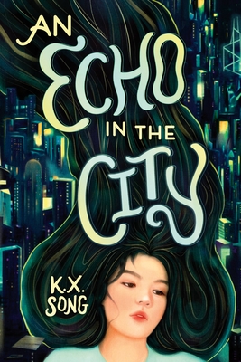 An Echo in the City By K. X. Song Cover Image