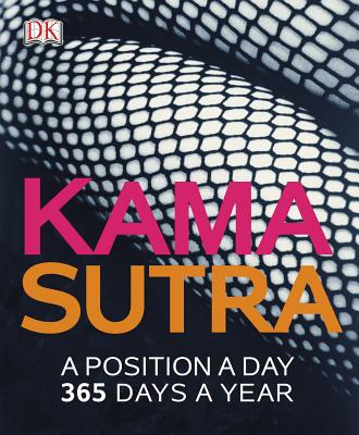 Kama Sutra: A Position A Day: 365 Days a Year Cover Image