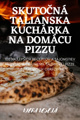 SkutoČná Talianska Kuchárka Na Domácu Pizzu Cover Image
