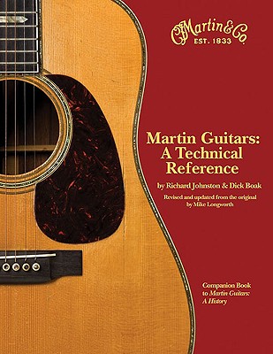Martin Guitars: A Technical Reference By Richard Johnston, Dick Boak, Mike Longworth Cover Image