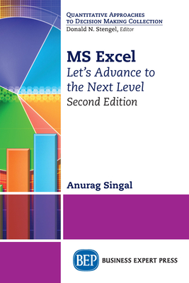 MS Excel, Second Edition: Let's Advance to the Next Level By Anurag Singal Cover Image