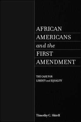 African Americans and the First Amendment: The Case for Liberty and Equality Cover Image