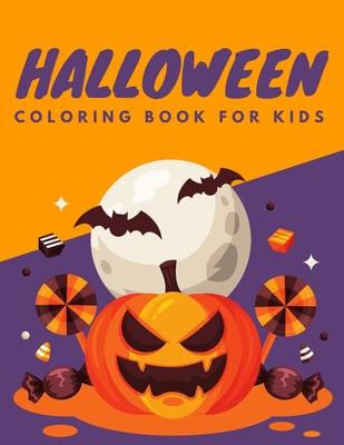 Halloween Coloring Book For Kids: A Spooky Coloring Book For Children, Over 70 Pages to Color of Scary Monsters, Witches, Pumpkins, Ghouls, Ghosts and (Trick or Treat #1)