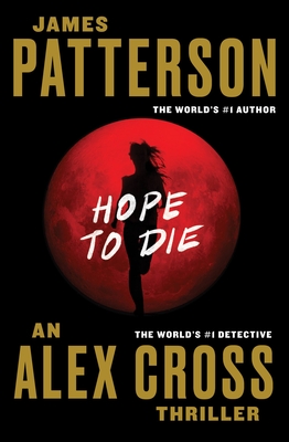 Hope to Die (Alex Cross #20)