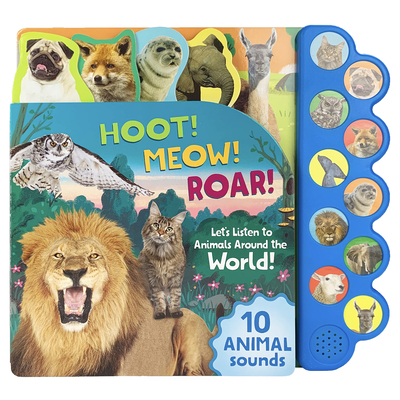 Hoot! Meow! Roar!: Let's Listen to Animals Around the World! (Board Books)  | Chaucer's Books