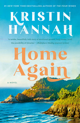 Home Again: A Novel By Kristin Hannah Cover Image