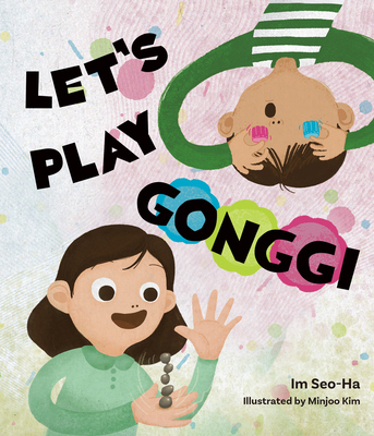 Let's Play Gonggi By Seo-Ha Im, Minjoo Kim (Illustrator) Cover Image