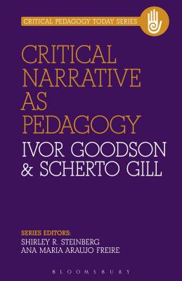 Critical Narrative as Pedagogy (Critical Pedagogy Today)
