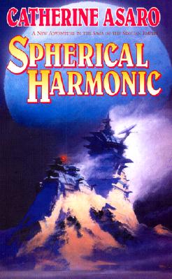 Spherical Harmonic: A Novel in the Saga of the Skolian Empire
