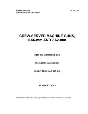 FM 3-22.68 CREW-SERVED MACHINE GUNS, 5.56-mm AND 7.62-mm By U S Army, Luc Boudreaux Cover Image