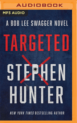 Targeted (Bob Lee Swagger Novels #12) Cover Image