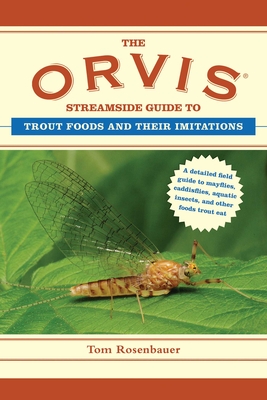 The Orvis Streamside Guide to Trout Foods and Their Imitations (Orvis Guides) By Tom Rosenbauer Cover Image