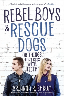 Cover for Rebel Boys and Rescue Dogs, or Things That Kiss with Teeth