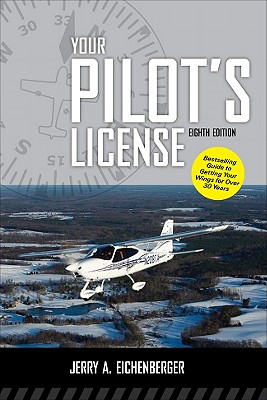 Your Pilot's License, Eighth Edition By Jerry Eichenberger Cover Image