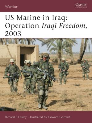 US Marine in Iraq: Operation Iraqi Freedom, 2003 (Warrior #106) Cover Image