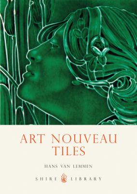 Art Nouveau Tiles (Shire Library) Cover Image