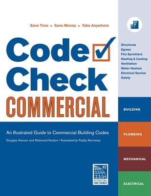 Code Check Commercial: An Illustrated Guide to Commercial Building Codes By Redwood Kardon, Paddy Morrissey (Illustrator), Douglas Hansen Cover Image