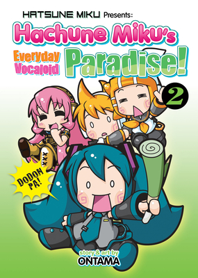 Hatsune Miku Presents: Hachune Miku's Everyday Vocaloid Paradise Vol. 2 (Hachune Miku's Everyday Vocaloid Paradise Manga #2) By Ontama Cover Image