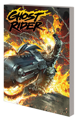 Ghost Rider Vol. 1: Unchained By Benjamin Percy, Cory Smith (Illustrator) Cover Image