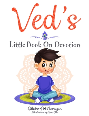 Ved's Little Book On Devotion By Diksha Pal Narayan Cover Image