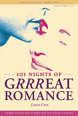 101 Nights of Grrreat Romance: How to Make Love with Your Clothes On By Laura Corn Cover Image